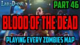 Blood of The Dead (Black Ops 4) | Playing EVERY COD Zombies Map | Part 46
