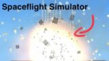 Blowing stuff up for 3 minutes and 21 seconds | Spaceflight Simulator