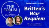Britten's War Requiem | The Forum at St. Bart's