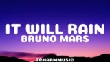 Bruno Mars – It will rain (LYRICS)