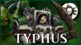 CALAS TYPHON – Typhus the Traveller | Warhammer 40k Lore