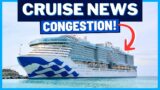 CRUISE NEWS: Congestion Impacts Princess Cruises, Milestones for Two Ships, Celebration Key & MORE!