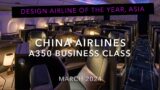 China Airlines A350-900 Business Class Trip Report- Wow!