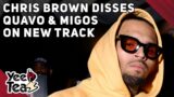 Chris Brown Disses Quavo & Migos on New Track 'Freak' from 11:11 Deluxe Album + More