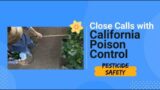 Close Calls with CPCS: Pesticide Safety