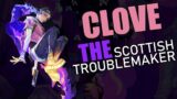 Clove – The Scottish Troublemaker