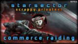 Commerce Raiding – Starsector // EP51