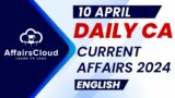 Current Affairs 10 April 2024 | English | By Vikas | AffairsCloud For All Exams