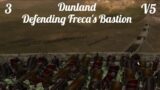 DaC V5 – Dunland 3: Defending Freca's Bastion