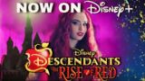 Descendants 4! Descendants The Rise of Red! On Disney Plus Now!