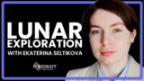 Ekaterina Seltikova | Lunar Exploration: Challenges for a Long-Term Sustainable Base