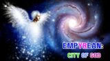 Empyrean: Heaven's Secret City of God