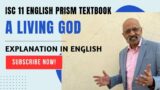 English Explanation of A Living God | ISC Class 11 Prism Textbook | English with Sudhir Sir | SWS