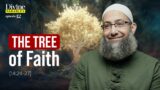 [Ep12] The Tree of Faith (14:24-27) | Divine Parables | Sh Mohammad Elshinawy