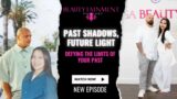 Episode 9 Past Shadows Future Light, Defying The Limits Of Your Past