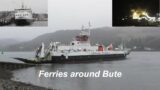 Ferries around Bute 06/02/2023