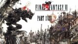 Final Fantasy VI – Part 18 – More Kefka War Crimes
