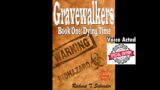 Gravewalkers: Book One – Dying Time – Unabridged Audiobook  –  Voice Acted  – CC
