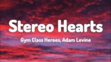 Gym Class Heroes – Stereo Hearts (Lyrics) ft Adam Levine