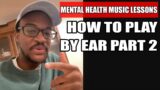 HOW TO PLAY BY EAR PART 2 – I Believe I Can Fly | MENTAL HEALTH MUSIC LESSON TUTORIAL IMANNI MUSIC