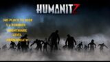 HUMANITZ : NO PLACE TO HIDE 5x ZOMBIES ,NIGHTMARE LEVEL AND PERMADEATH