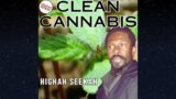 Highah Seekah – Clean Cannabis [#FourTwenty #420 warning]