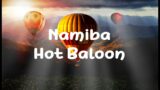 Hot air balloon flight – Namibia's Desert Ballet: A Romantic Soar in the Skies of Swakopmund