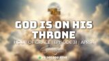 Hour of Grace | Episode 31 | Emmanuel Agormeda | “God Is On His Throne”