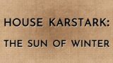 House Karstark: The Sun of Winter