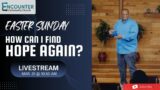 How Can I Find Hope Again? – Encounter Livestream