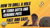How to Drill a Hole in Terracotta and Ceramic Pots