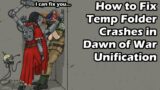 How to Fix Temp Folder Crashes in Dawn of War Unification Mod