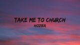 Hozier – Take Me To Church (Lyrics)