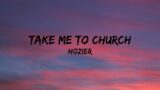 Hozier – Take me to church (Lyrics)