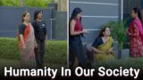 Humanity In Our Society | Short Film
