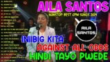 INIIBIG KITA, Against All Odds, HINDI TAYO PWEDE… – Aila Santos Nonstop Best OPM Songs 2024