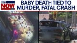 Infant death on LA freeway linked to murder, fatal car crash | LiveNOW from FOX