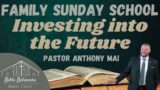 Investing into the Future | Pastor Anthony Mai