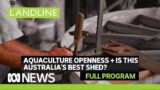 Landline full episode | Being open about Kimberley barramundi operation | ABC News In-depth