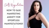 Make Your Manifesting Effortless By Learning To Release Anxiety | Nervous System Regulation