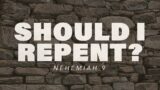 Men's Study | Should I Repent? (Nehemiah 9) | Sean McDow