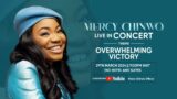 Mercy Chinwo Live In Concert – Overwhelming Victory (Live Broadcast)
