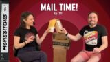 MovieBitches Mail Time Ep 33