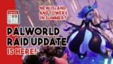 NEW Palworld Update Just Dropped! | Raids, New Items, New Pals Coming in Summer 2024?