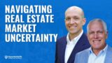 Navigating Real Estate Market Uncertainty, With Bob Clippinger
