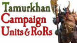 New Update on Tamurkhan's Campaign Mechanics, Units and RoRs
