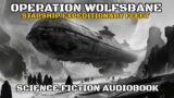 Operation: Wolfsbane Part Four | Starship Expeditionary Fleet | Sci-Fi Complete Audiobooks