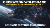 Operation: Wolfsbane Part One | Starship Expeditionary Fleet | Sci-Fi Full Length Audiobooks