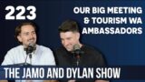 Our Big Meeting & Tourism WA Ambassadors | The Jamo & Dylan Show #223