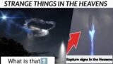 PEOPLE ARE SEEING MYSTERIOUS OBJECTS IN THE HEAVENS ALL ACROSS THE WORLD – RAPTURE SIGNS IN HEAVENS